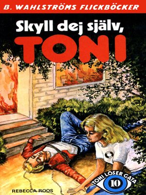 cover image of Toni löser en gåta 10--Skyll dej själv, Toni